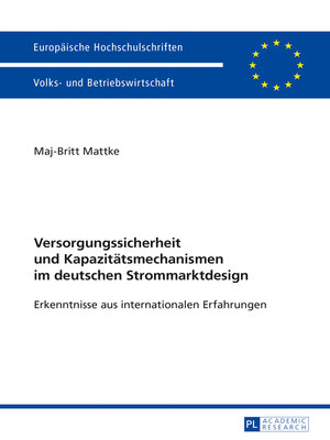 cover image of Versorgungssicherheit und Kapazitaetsmechanismen im deutschen Strommarktdesign
